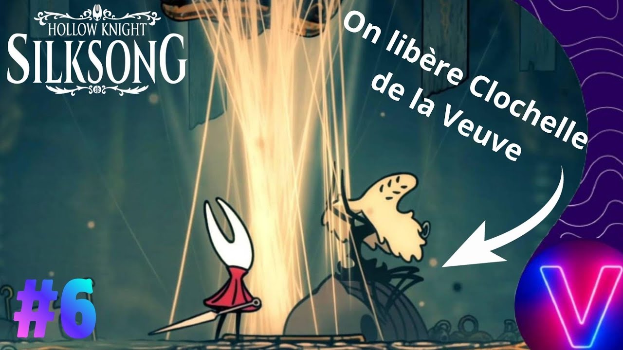 On libère Clochelle | Hollow Knight Silksong - Let's Play #6