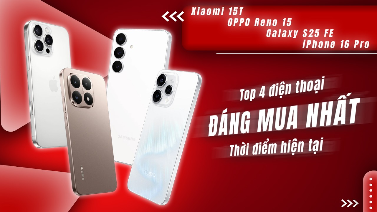 TOP 4 ĐIỆN THOẠI ĐÁNG MUA NHẤT HIỆN TẠI
