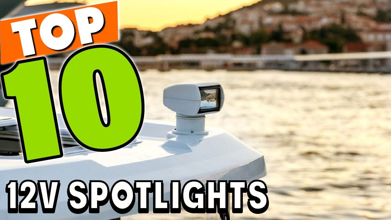 Best 12V Spotlight In 2025 - Top 10 12V Spotlights Review