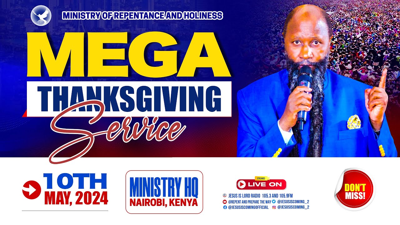 MEGA THANKSGIVING SERVICE HEADQUARTERS NAIROBI  | MAY 10, 2025 | PROPHET DR. OWUOR