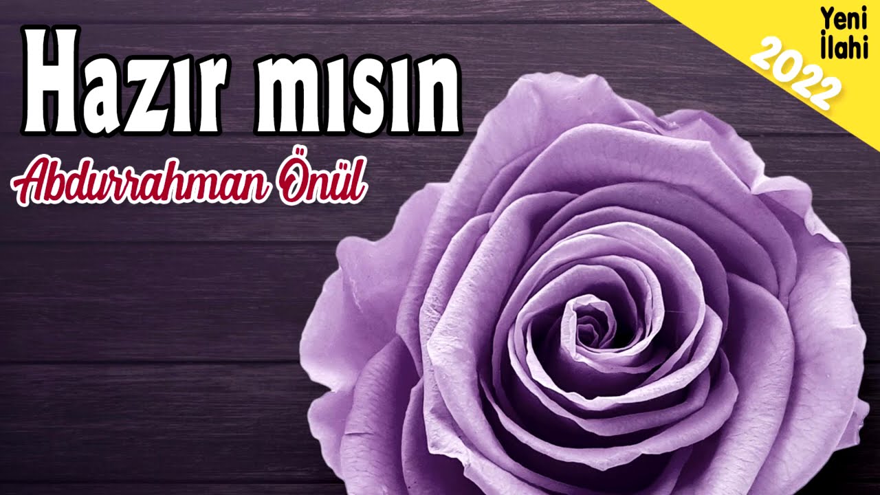 Hazır mısın 💖 Abdurrahman Önül İlahileri 💖 Full Album 💖 İlahi Vakti