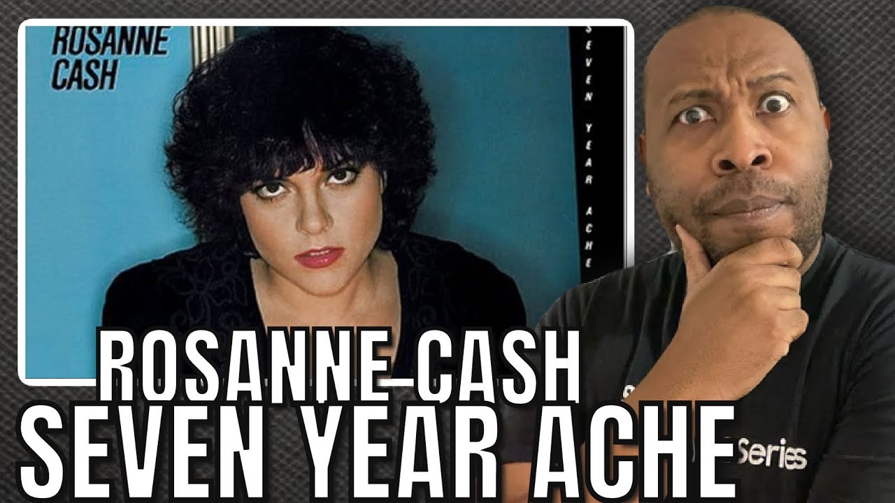 First Time Hearing | Rosanne Cash - Seven Year Ache Reaction