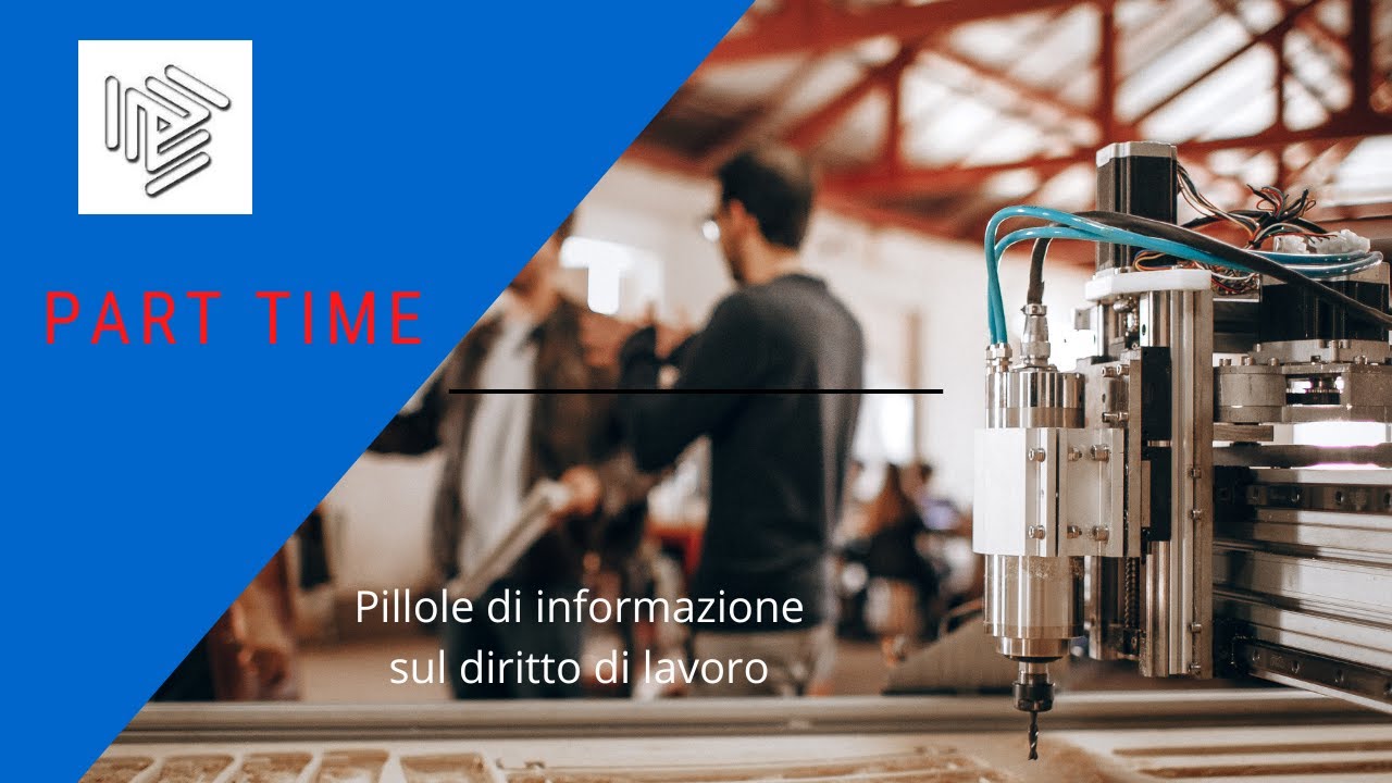 Part Time - disciplina dell’orario di lavoro a tempo parziale