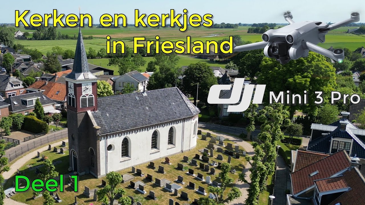 Kerken in friesland (2023) vanuit de DJI MIni 3 Pro drone gezien, deel 1