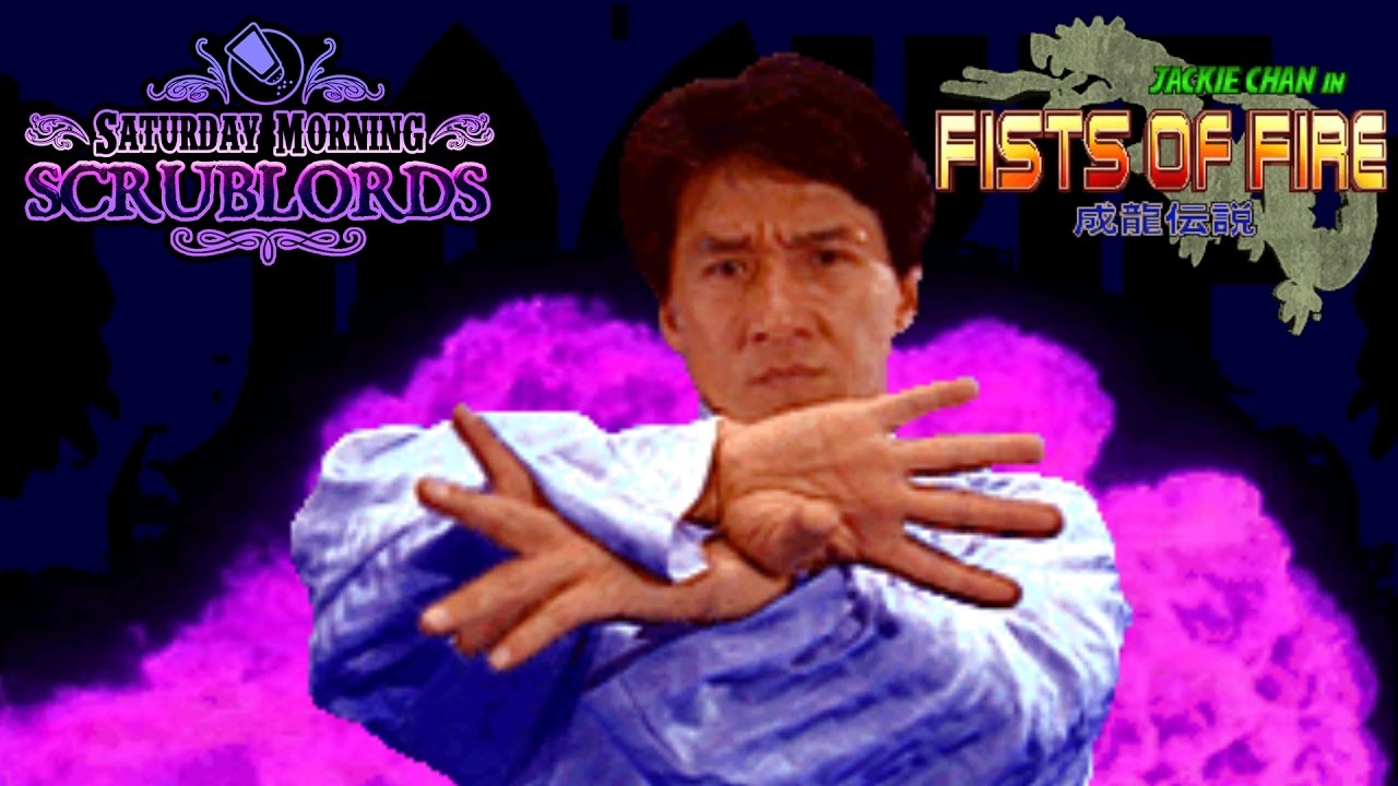 Saturday Morning Scrublords - Jackie Chan in Fists of Fire