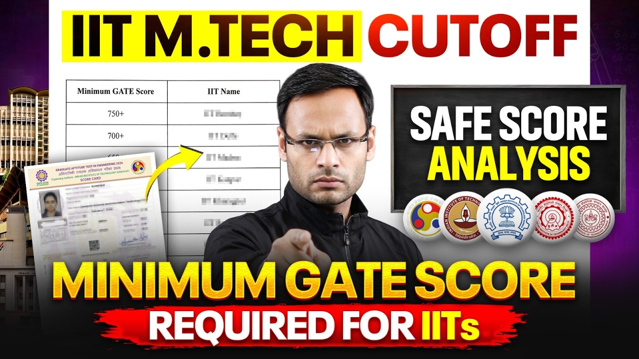 Minimum GATE Score Required for IITs | IIT M.Tech Cutoffs & Safe Score Analysis