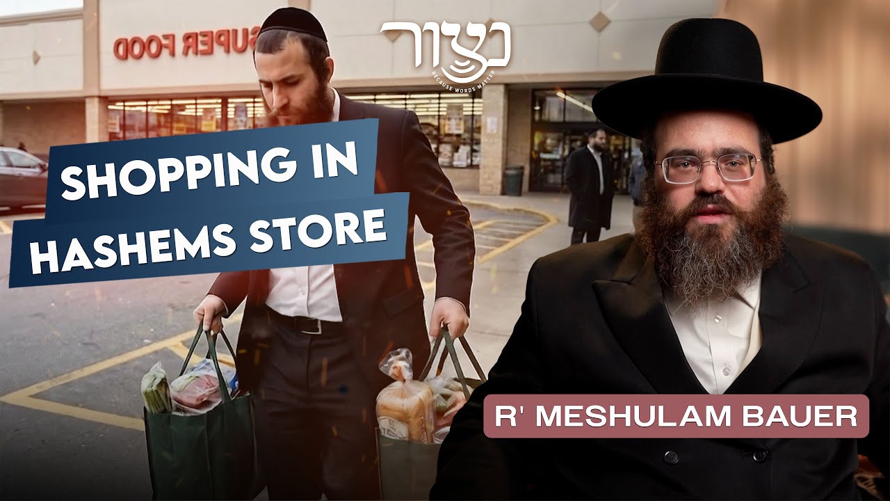 Shopping in Hashems Store - R' Meshulam Bauer
