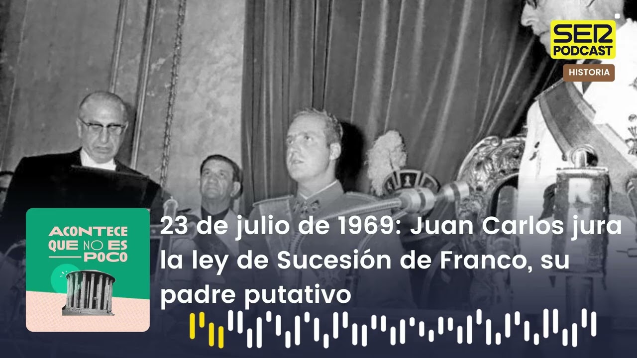 Acontece | 23 de julio de 1969: Juan Carlos jura la ley de Sucesión de Franco, su padre putativo