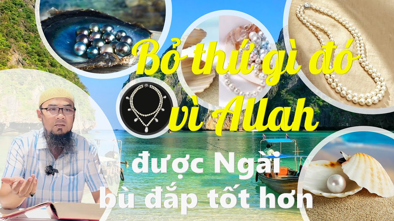 Bỏ thứ gì đó vì Allah được Ngài bù đắp tốt hơn