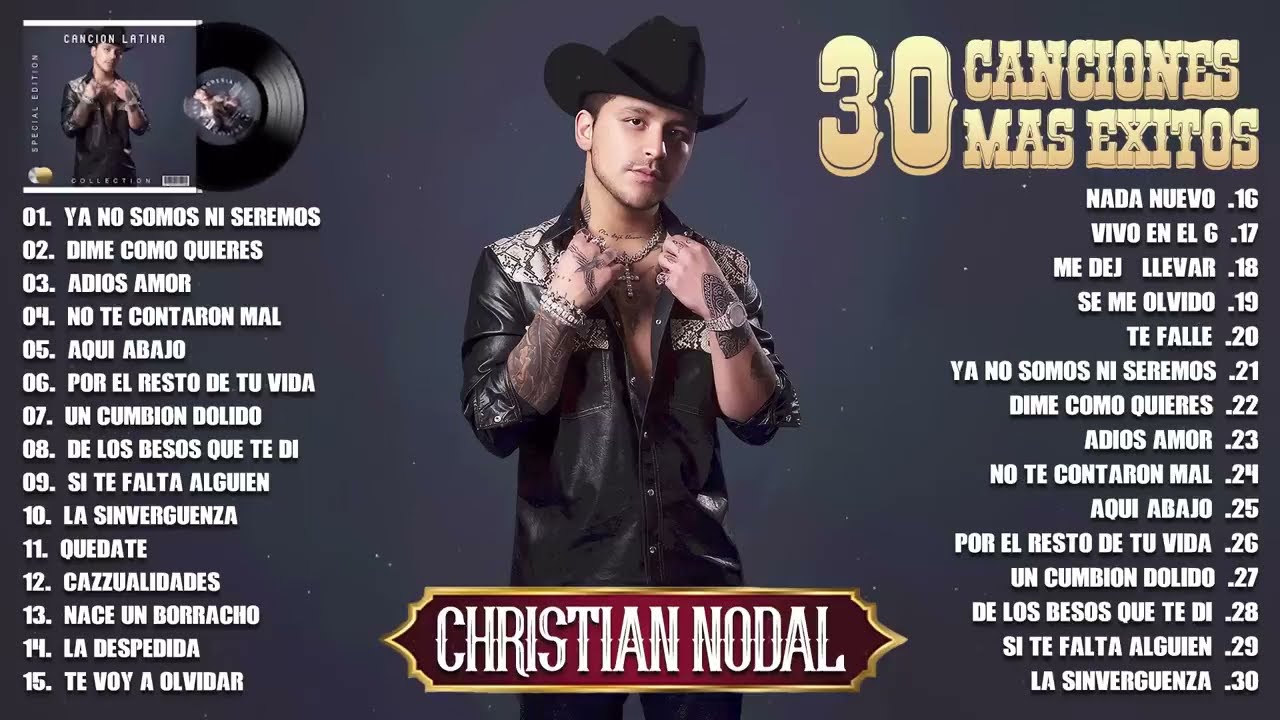 CHRISTIAN NODAL TENDENCIA 2024 ~ LAS MEJORES CANCIONES DE CHRISTIAN NODAL DE TODOS LOS TIEMPOS