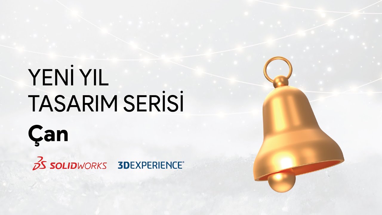 SOLIDWORKS ile Çan Tasarımı | 2025 Yeni Yıl Tasarım Serisi #5
