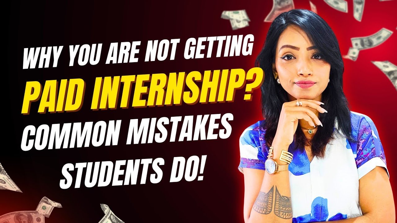 Why You&rsquo;re Not Getting a Paid Internship | How to Fix It! BEST TIPS