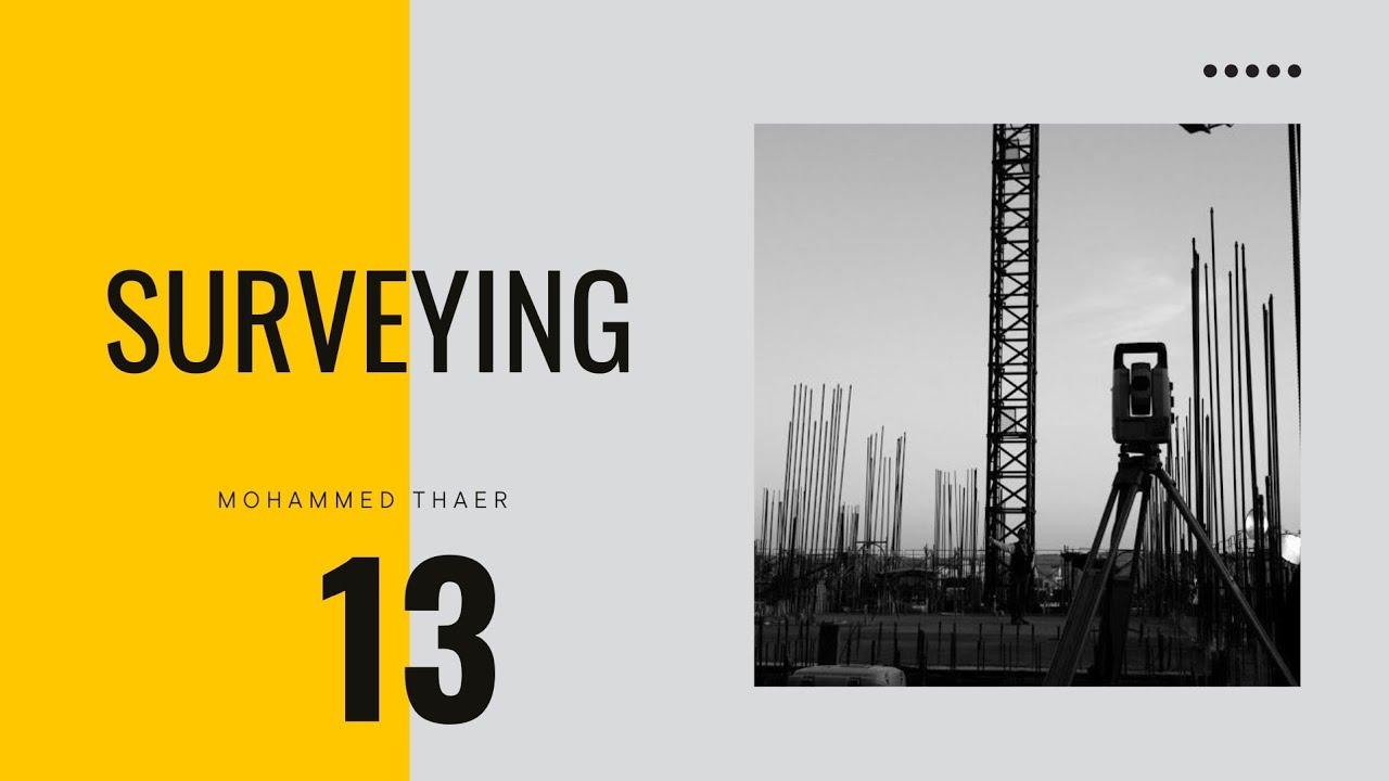 المساحة الهندسية مرحلة ثانية محاضرة 13
