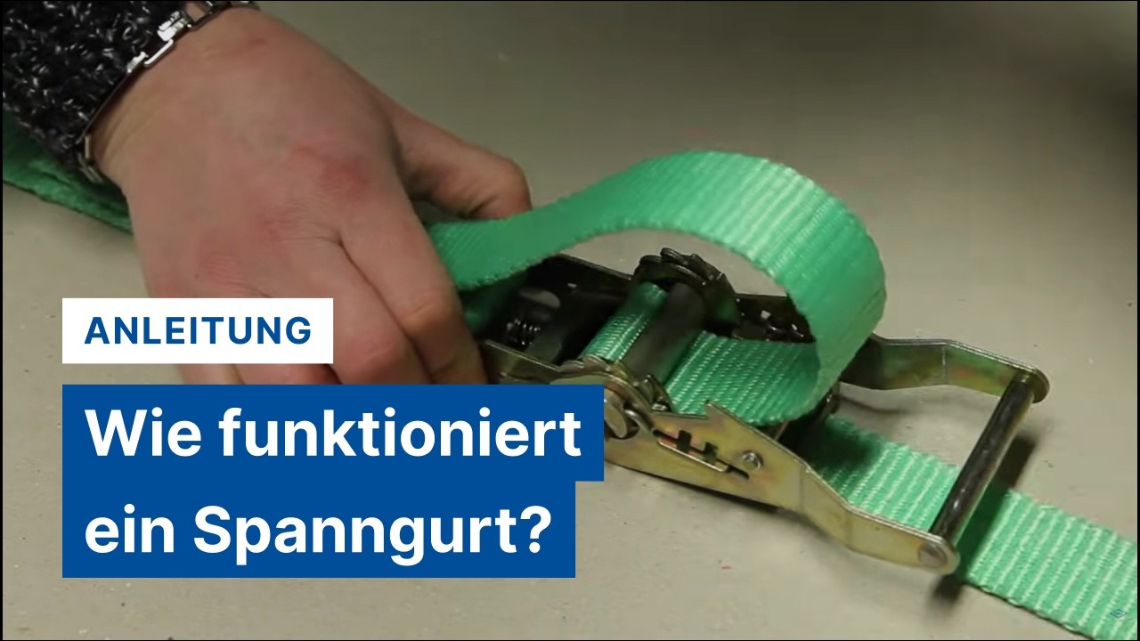 Wie funktioniert ein Spanngurt? – Schritt-für-Schritt-Anleitung zum Einfädeln, Spannen und Lösen