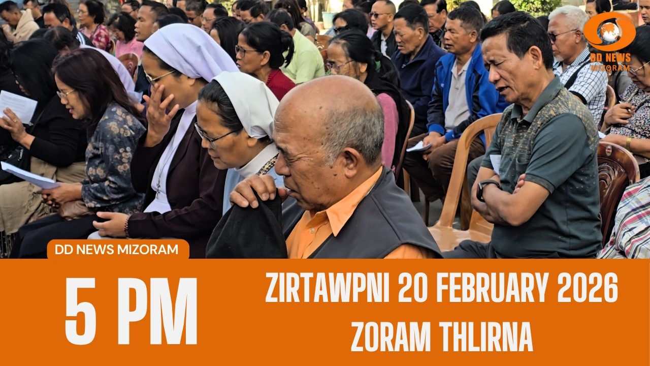 DD News Mizoram Zoram Thlirna | 20 February 2026 | 5:00 PM