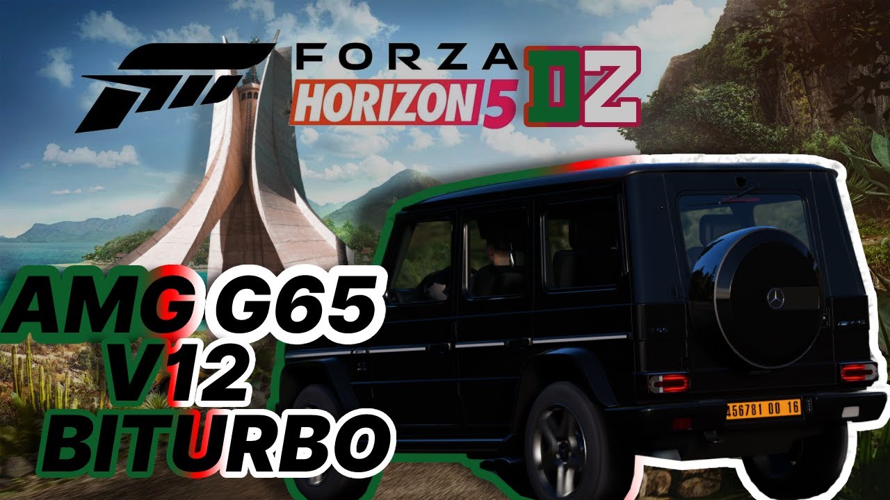 Mercedes AMG G65 V12 BITURBO Forza Horizon 5  Dz (ALGERIA)