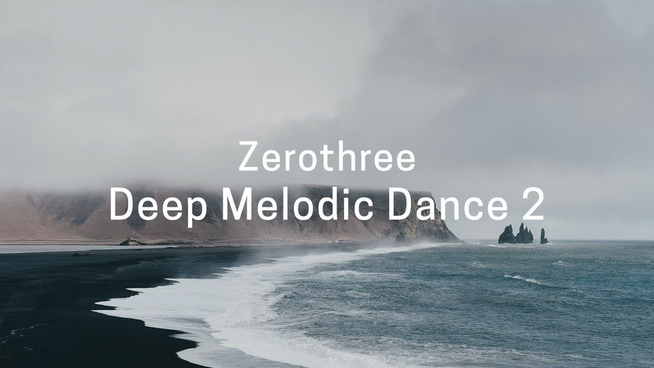 Zerothree | Deep Progressive Dance  2 (1 Hour DJ Mix, Progressive House/Deep House)
