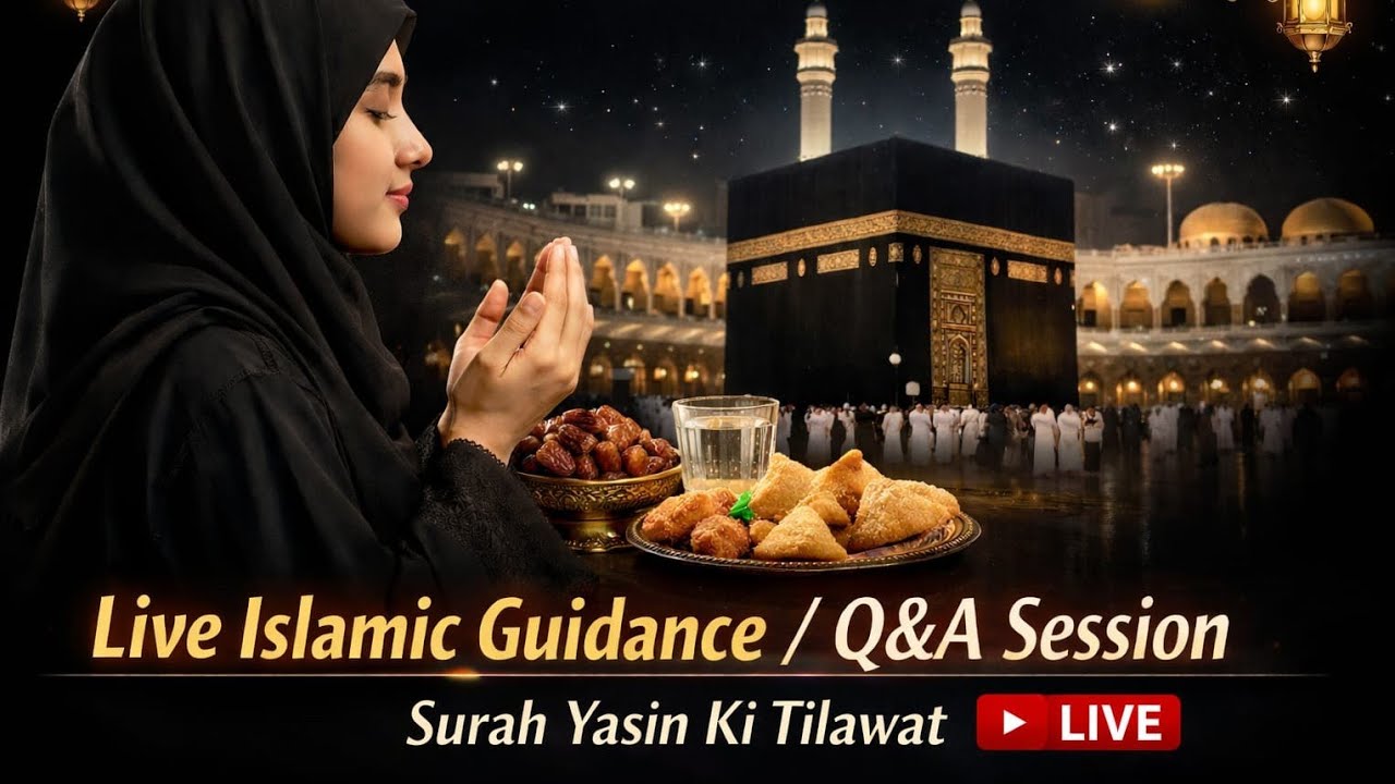 Surah Yasin Ki Tilawat 🌙 | Live Islamic Guidance & Q&A | Ramadan Special 2026