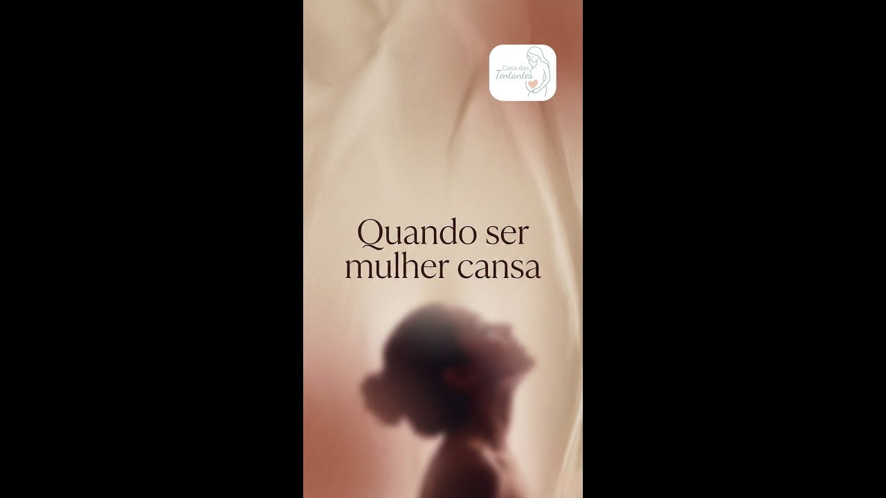 Quando ser mulher cansa | Mulheres que habitam em mim – Ep. 1