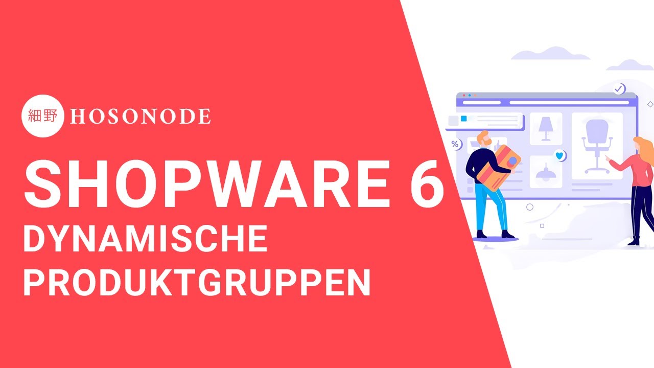 Shopware 6: Dynamische Produktgruppen – So erstellst du sie Schritt für Schritt!