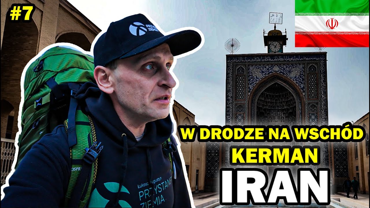 Kerman - W drodze na Wsch&oacute;d Iranu 🇮🇷