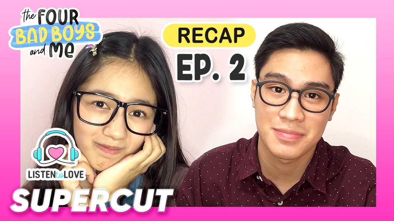The Four Bad Boys and Me EP. 2 Supercut | Kaori Oinuma, Rhys Miguel, Maymay Entrata | Listen To Love