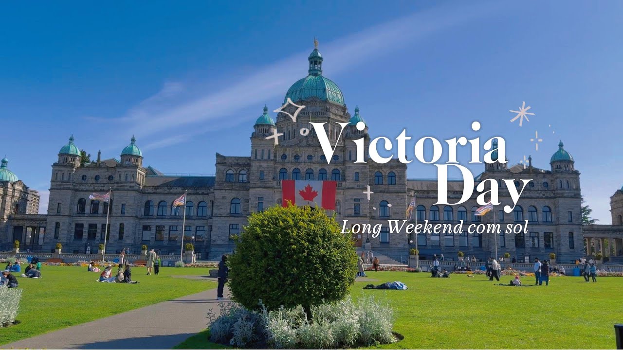 Victoria Day - Long Weekend com sol -📍Victoria BC