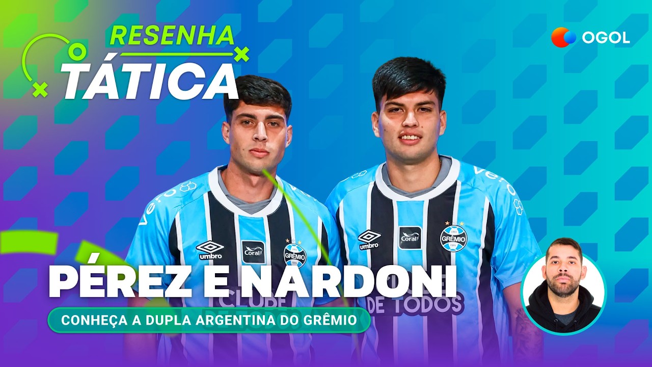 Conheça Leonel Pérez e Juan Nardoni, dupla de R$ 50 mi do Grêmio - Resenha Tática