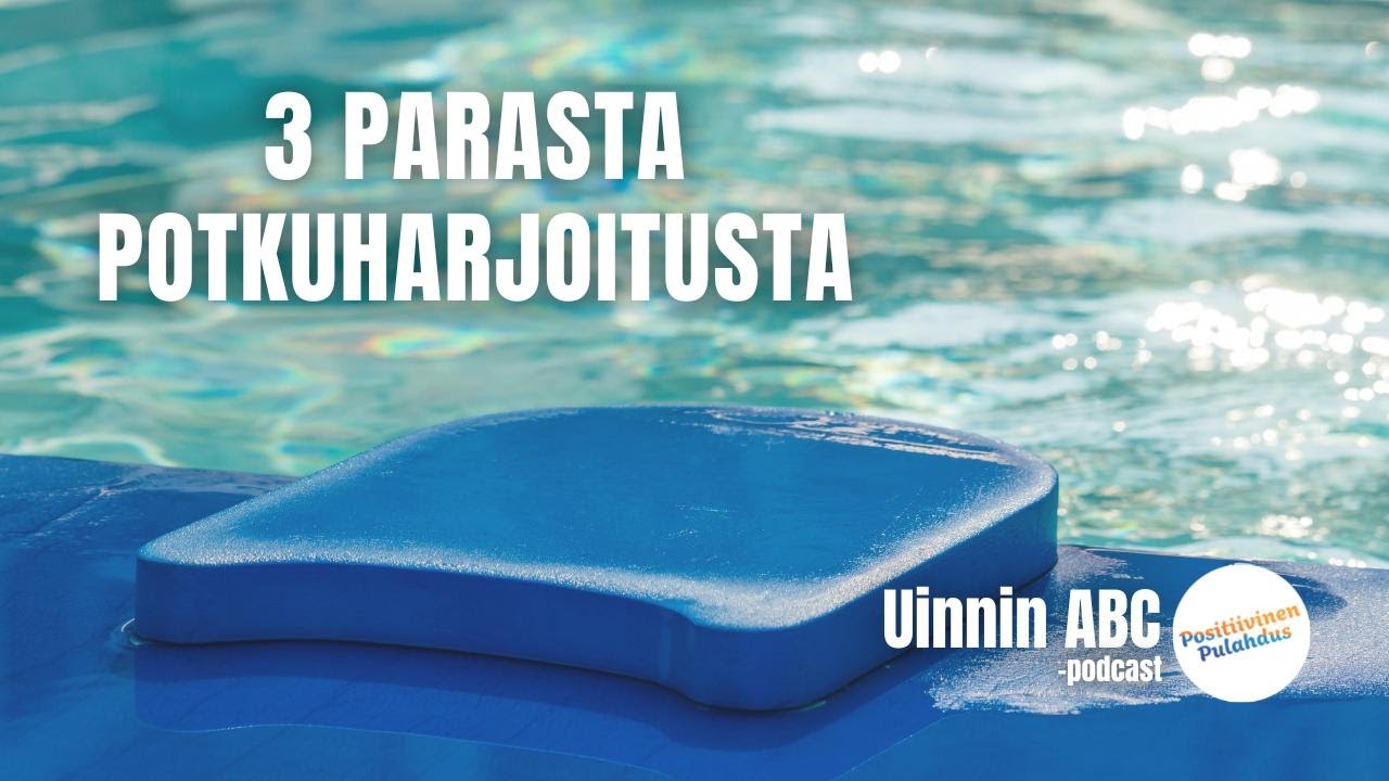 #39: 3 Parasta potkuharjoitetta vapaauintiin | Uinnin ABC-podcast