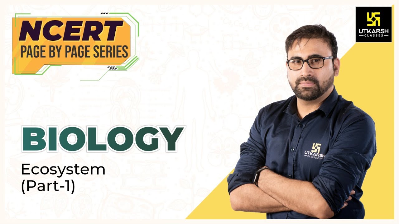 Ecosystem | Biology | NEET 2023 | NCERT Page By Page | Pratham Nahata Sir