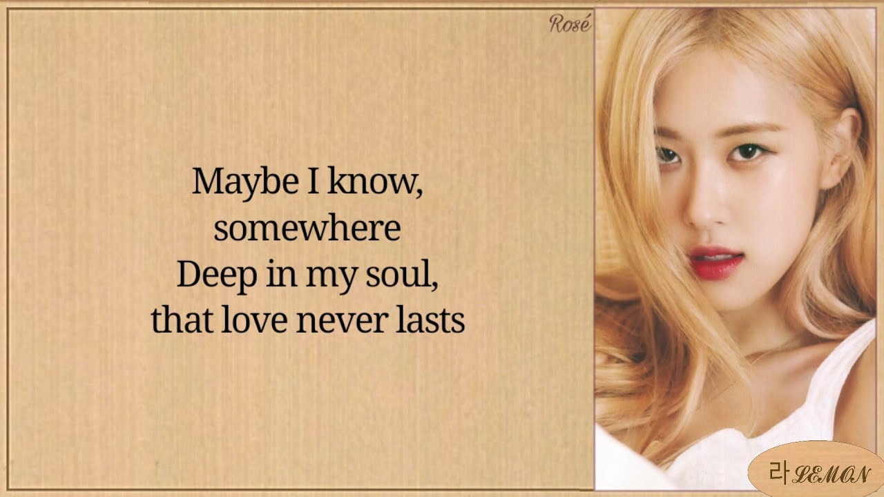 ROS&Eacute; The Only Exception Lyrics [Full ver.]
