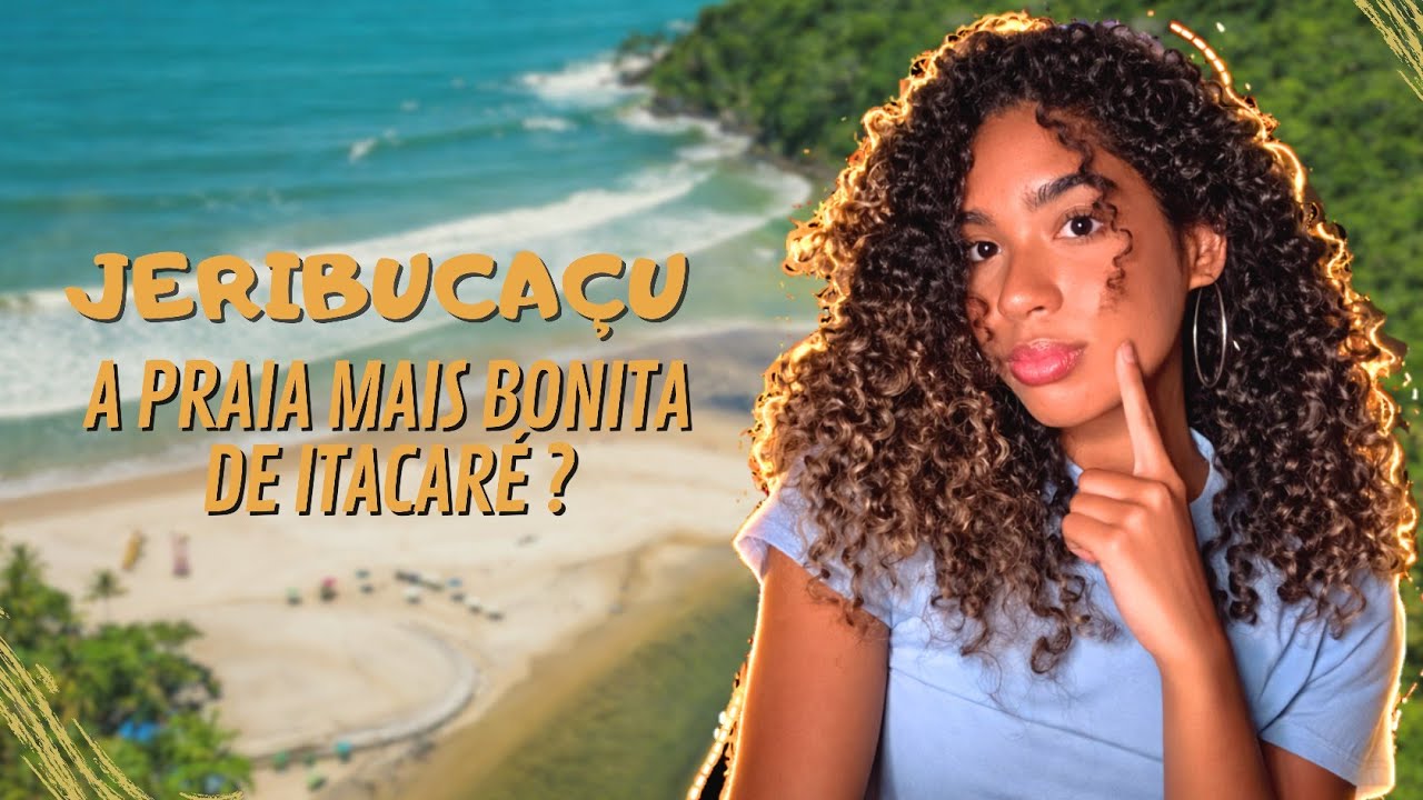 Jeribucaçu é mesmo a praia mais bonita de Itacaré? - LANA POR AÍ