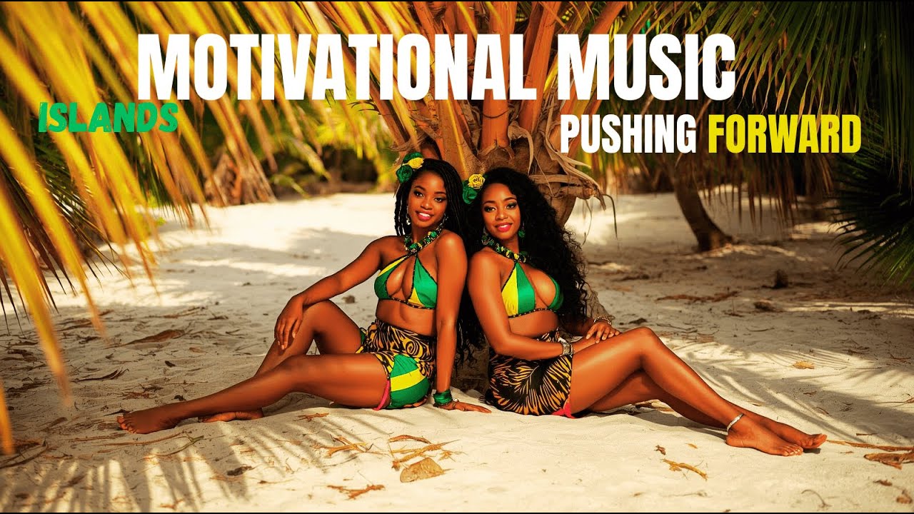 Pushing Forward – Island | Motivational Music, Inspirational Music