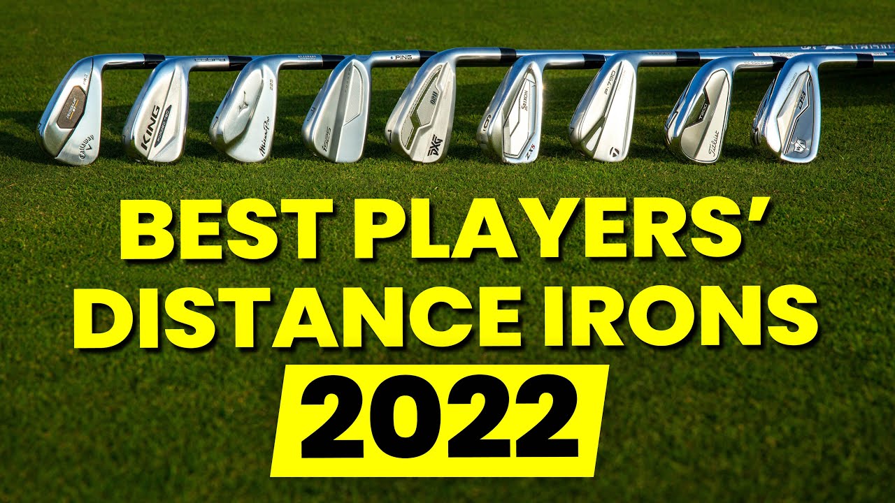 BEST PLAYERS' DISTANCE IRONS 2022!