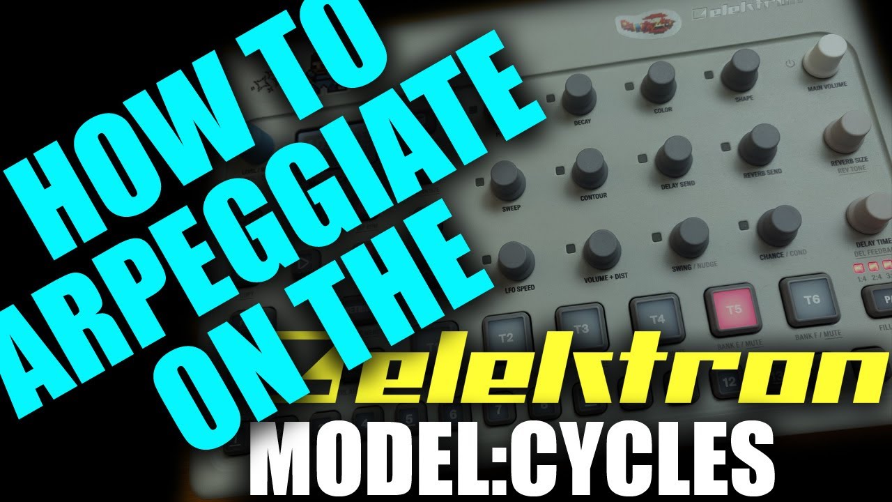 Tutorial | How to arpeggiate on Elektron Model:Cycles