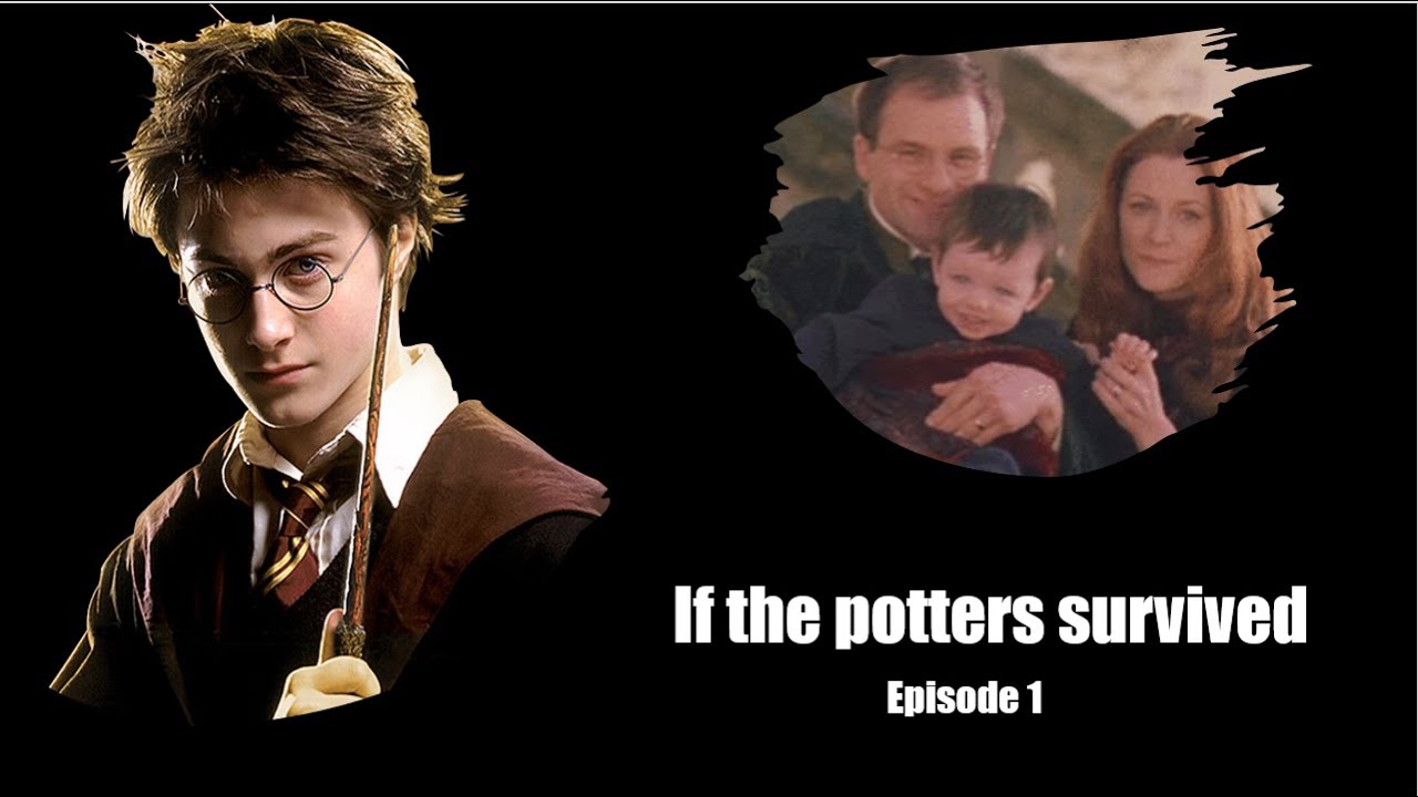 If the Potters survived - Episode 1