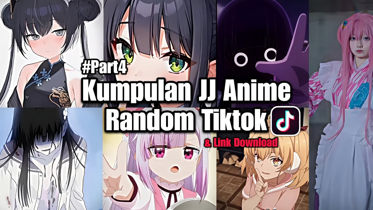 Kumpulan Jedag Jedug Anime Random Tiktok & Link Download Part 4