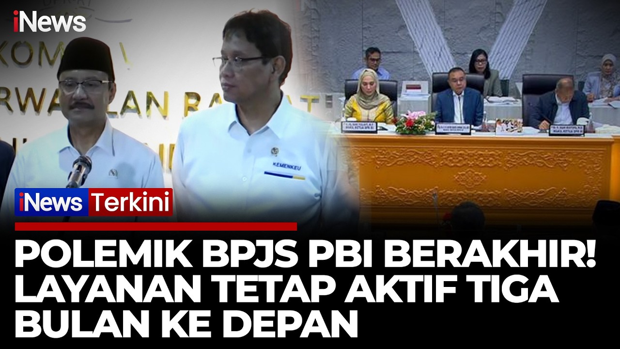 Usai Riuh! DPR–Pemerintah Sepakat BPJS PBI Tetap Aktif 3 Bulan ke Depan | iNews Terkini