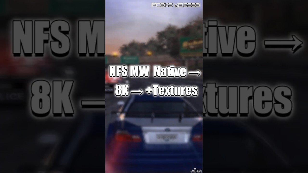 NFS Most Wanted (PCSX2) &ndash; Native vs 8K vs 8K Textures [2025] #PCSX2 #NFS #8K #SomberShroud #gaming