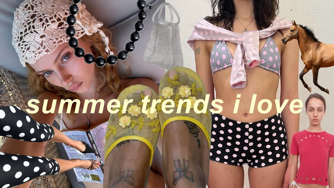 Summer 2024 Trends I Love + predictions