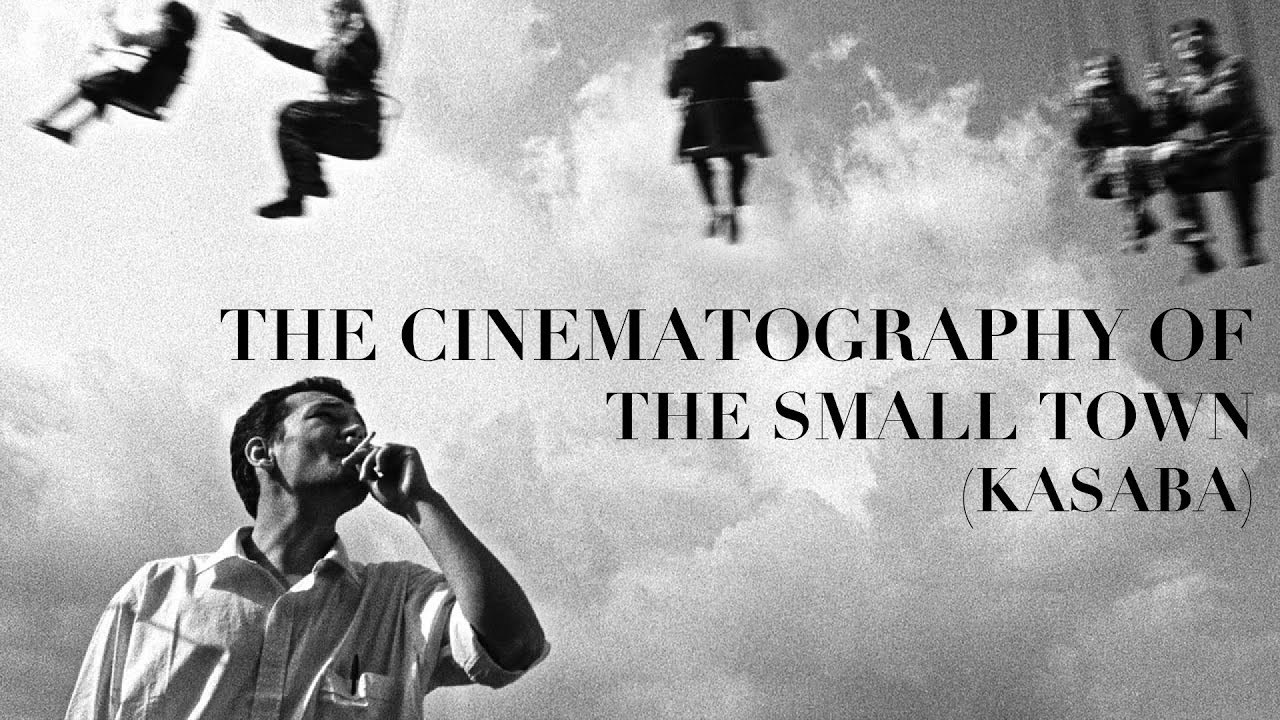 The Most Personal Film Ever Made (The Small Town / Kasaba)