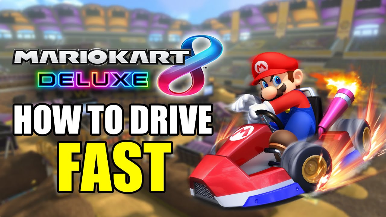How to Drive FAST in Mario Kart 8 Deluxe