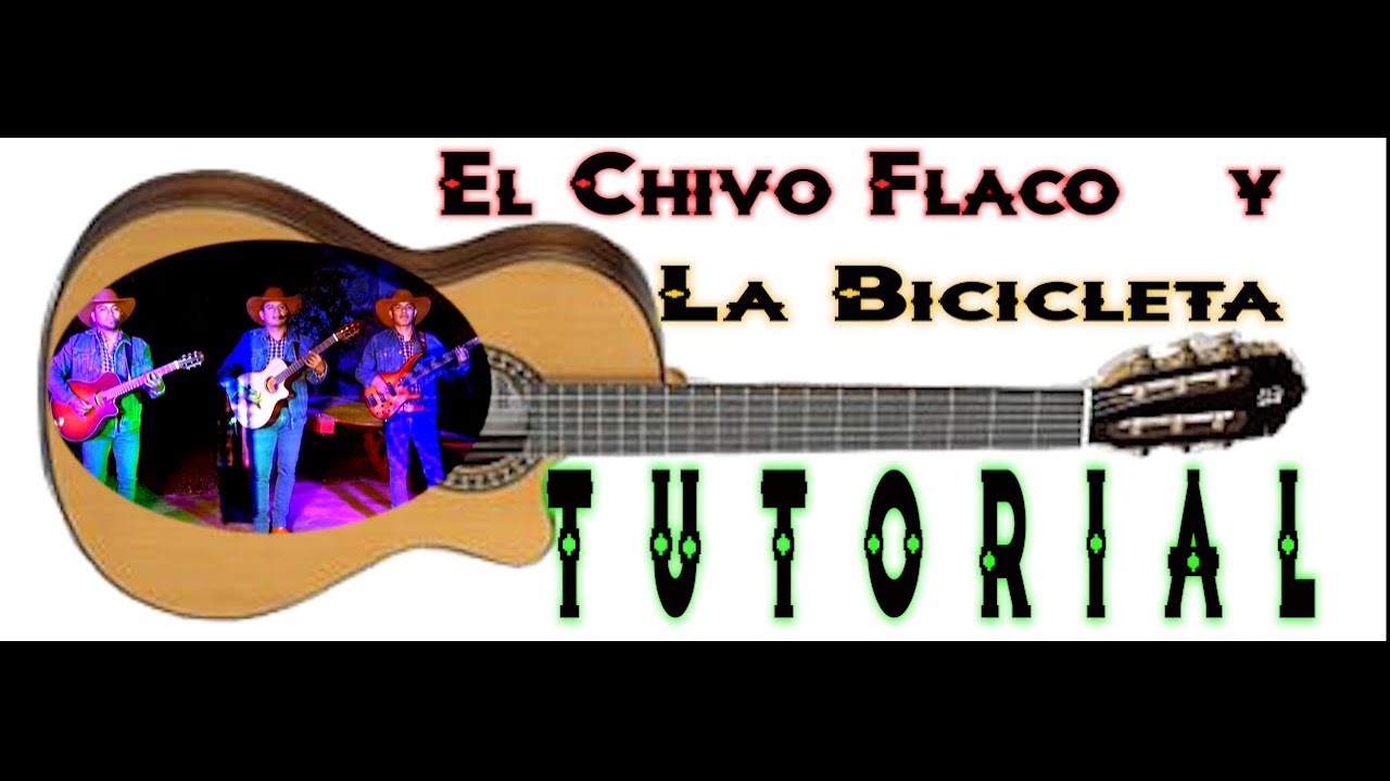 El Chivo Flaco | La Bicicleta | Chilenas de la Sierra | TUTORIAL | Rasgueo | Tablatura | Requinto 🙏🏼