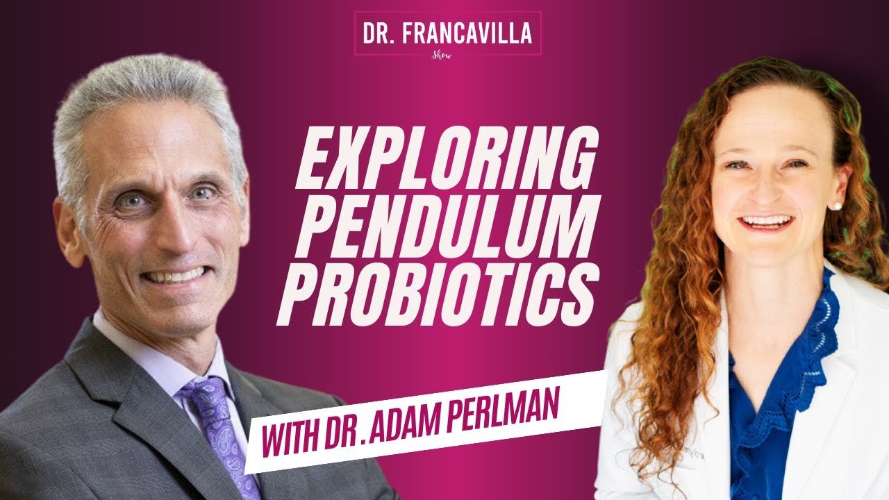 Exploring Pendulum Probiotics with Dr. Perlman