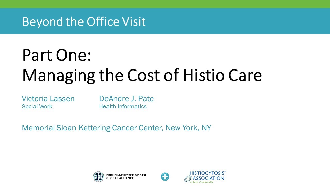 2022 - Webinar - Managing the Cost of Histio Care in the US  - Victoria Lassen & DeAndre Pate