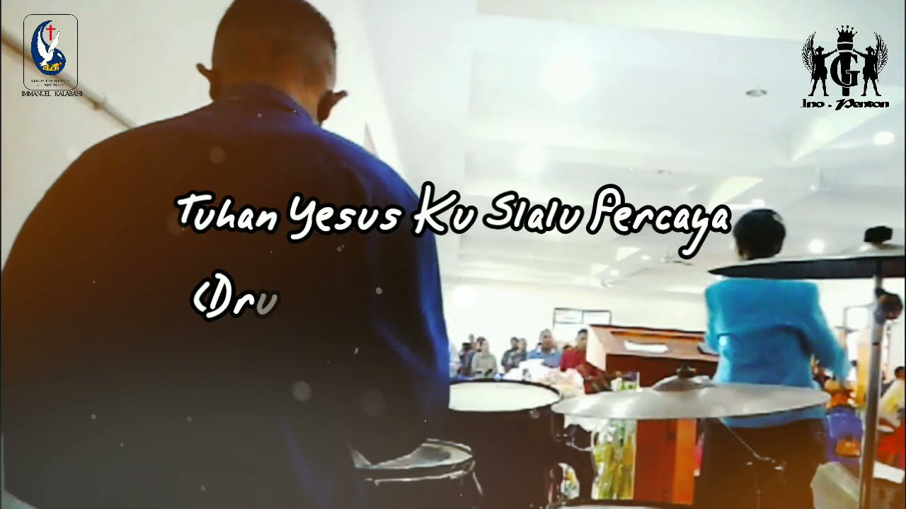 Tuhan Yesus Ku Slalu Percaya (Drumm_Camm Ino.Penton)