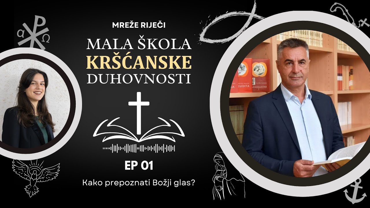 Mala škola kršćanske duhovnosti: Kako prepoznati Božji glas? (EP 01)