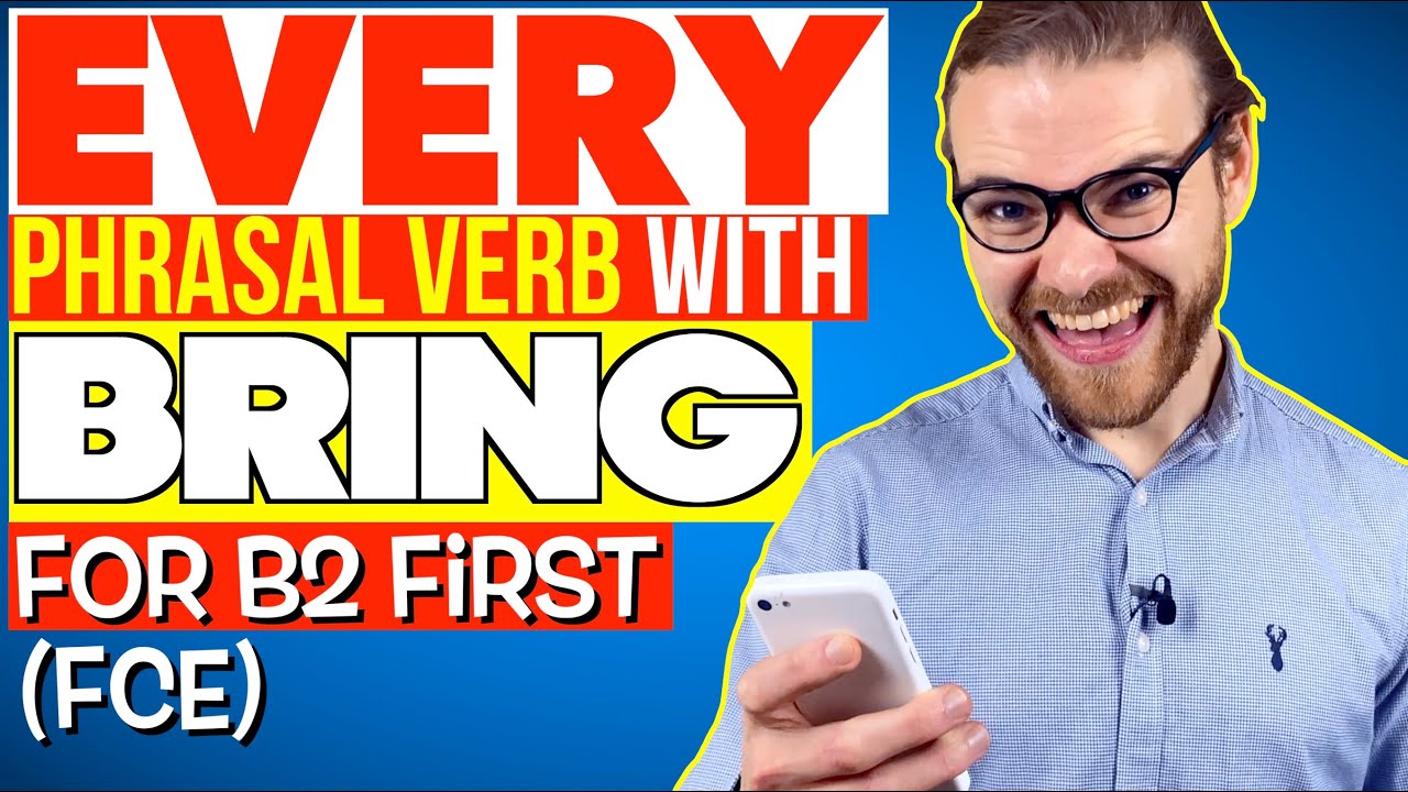 КАЖДЫЙ фразовый глагол с BRING для экзамена B2 FIRST (FCE)
