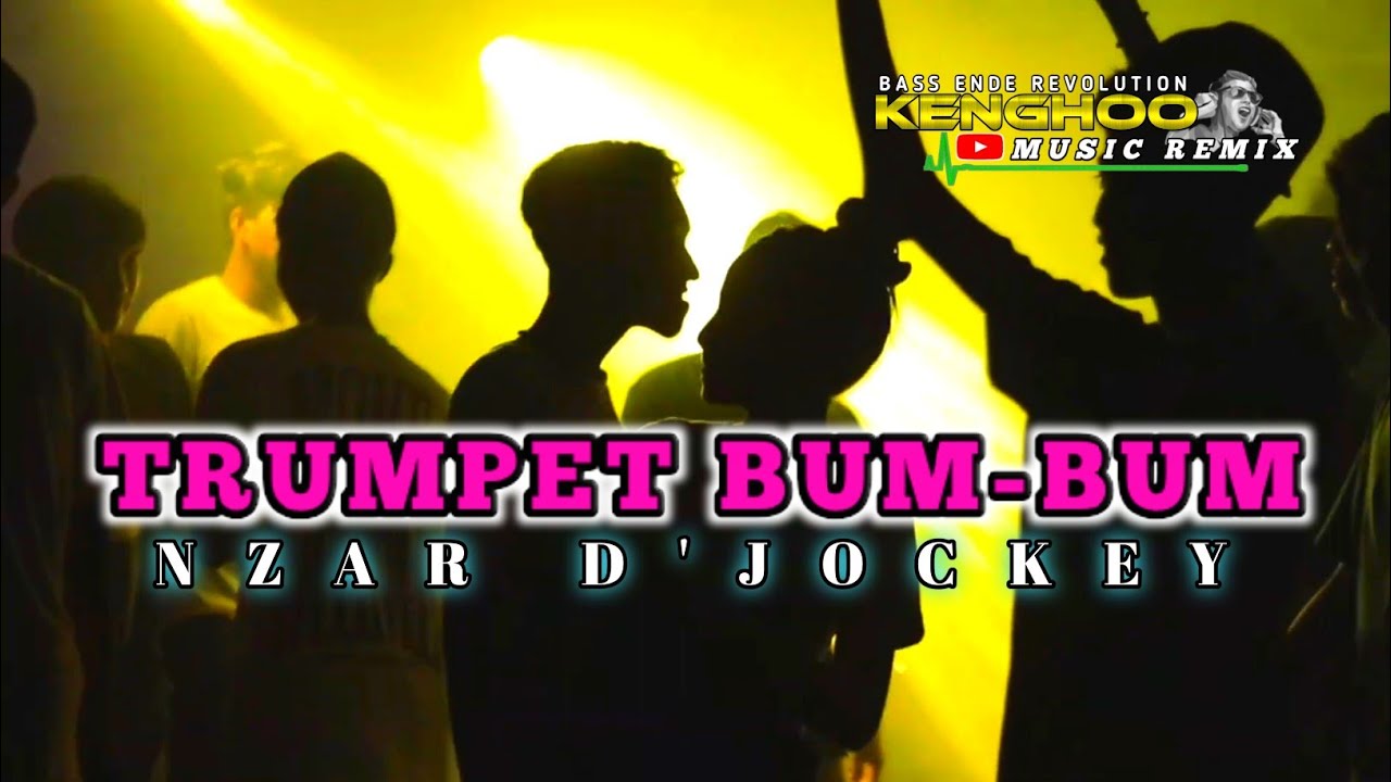 TRUMPET BUM BUM-NZAR D'JOCKEY REMIX 2024