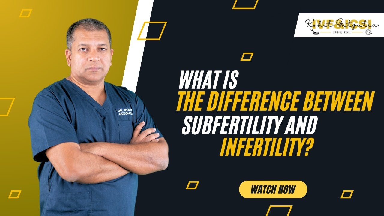WHAT IS THE DIFFERENCE BETWEEN SUBFERTILITY AND INFERTILITY?